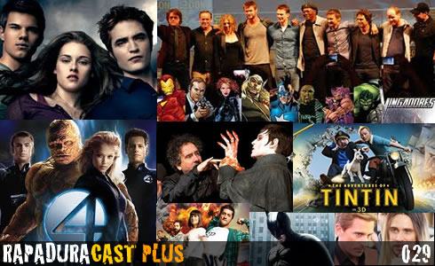 RapaduraCast Plus 029! - Mais um Crepúsculo, Os Vingadores, Batman, Dark Shadows, Quarteto, Tropa 2, Tintim e 2 Coelhos