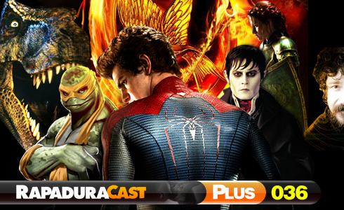 RapaduraCast Plus 036! - Sombras da Noite, Jurassic Park 3D, Homem-Aranha, Tartarugas Ninja, Jogos Vorazes e Raul