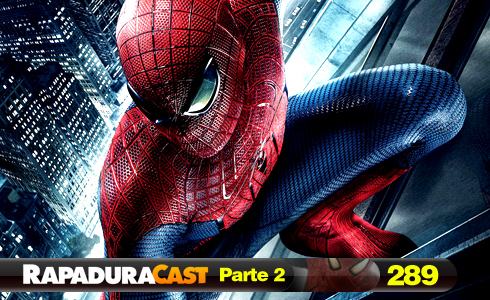 RapaduraCast 289 - Duplex: Homem-Aranha | Parte 2