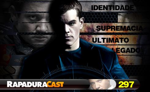 RapaduraCast 297 - Dossiê Bourne