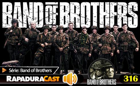 RapaduraCast 316 - Band of Brothers