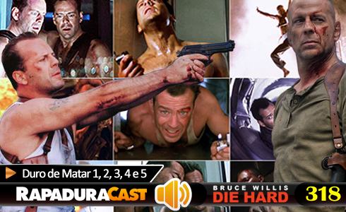RapaduraCast 318 - Duro de Matar 1, 2, 3, 4 e 5